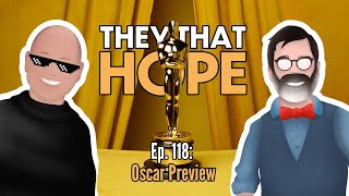 They That Hope, Ep. 118: Oscar Preview