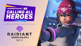 Calling All Heroes: Raidiant Heroes Major 3 [Day 3 - Playoffs]