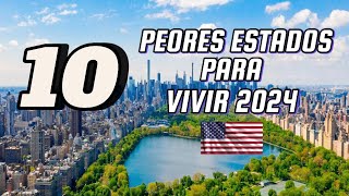 Los 10 PEORES estados de Estados Unidos para VIVIR en 2024🇺🇲 (Actualizado)