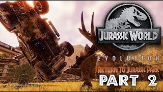 Making A Jurassic Tour! Let's Play Jurassic World Evolution Return To Jurassic Park Pt 2