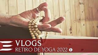 VLOGS | Retiro de Yoga 2022 (parte1)