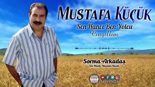 Mustafa Küçük / Sorma Arkadaş