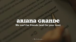 Ariana Grande - We Can't Be Friends (Wait For Your Love) || (Lyrics)