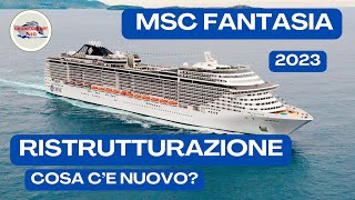 MSC Fantasia - 2023 Ristrutturazione - Cosa c'è di nuovo?