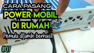 Cara pasang power mobil di rumah / 4 channel