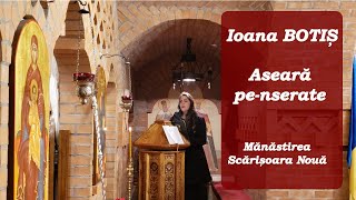 Aseara pe-nserate - Ioana BOTIS  (Colinde la Manastirea Scarisoara)