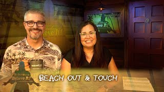 Really Believe It || Reach Out & Touch (Part 6) || Pastors Robert T & Anayansi Schlipp