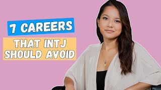 7 Careers That INTJ Should Avoid