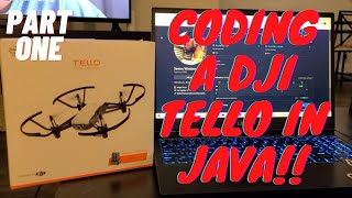 Coding a DJI RYZE Tello in JAVA!! - Part 1