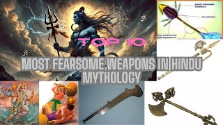 Top 10 Most FEARSOME Weapons in Hindu Mythology