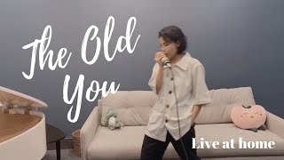 THE OLD YOU - VŨ CÁT TƯỜNG | LIVE AT HOME