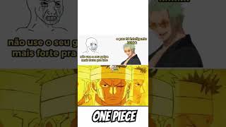 Literalmente zoro sendo zoro #onepiece #onepiecebr #onepiecefan #zoro #zoroedit #explore #shorts #br