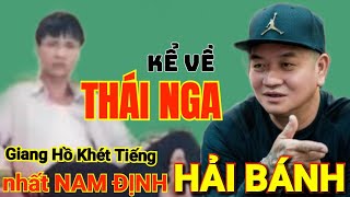 Hải Bánh - Thái Nga tay giang hồ khét tiếng Nam Định