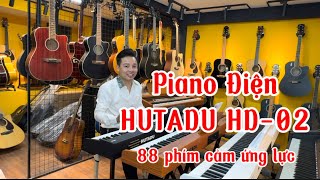 Piano HUTADU HD-02 88 Phím Cảm Ứng Lực Bluetooth | Hệ Thống Nhạc Cụ KeyMusic