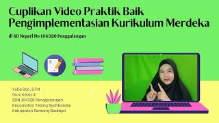 Video Berbagi Praktik Baik Pengimplementasian Kurikulum Merdeka