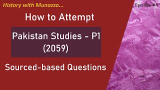 How to Attempt Source-based Questions of Pakistan Studies O-Levels Paper 1 (2059/1)