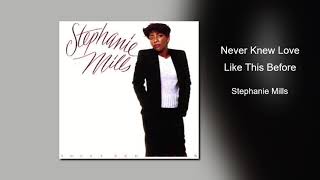 Stephanie Mills  'Never Knew Love Like This Before'