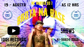 MAROLA DO 7 - BROTA NA BASE  . (1001 RECORDS)