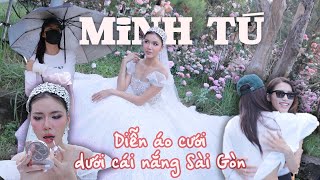 MINH TÚ DIỄN ÁO CƯỚI DƯỚI CÁI NÓNG CỦA SÀI GÒN | MINH TÚ OFFICIAL