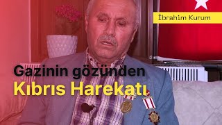 Kıbrıs Gazisi İbrahim Kurum'un hikayesi