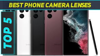 5 Best Phone Camera Lenses in 2023