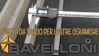 Tavolo da Taglio per Materiali Ceramici - BAVELLONI Rev 327 SR