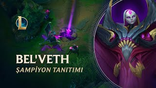 Bel'Veth Şampiyon Tanıtımı | Oynanış - League of Legends