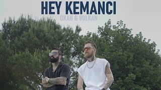 Okan & Volkan - Hey Kemancı