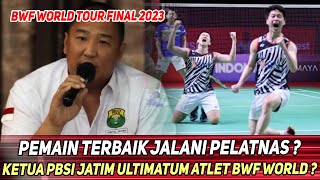 GEGER !!! Ketua PBSI JATIM Beri Ultimatum kepada atlet BWF World Tour Final 2023?