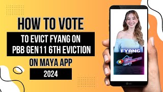 HOW TO VOTE TO EVICT FYANG ON PBB 6TH EVICTION | HOW TO VOTE ON MAYA APP | PBB GEN 11