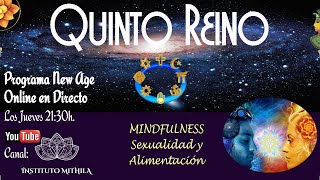 QUINTO REINO -Mindfulness en la Sexualidad y Alimentación