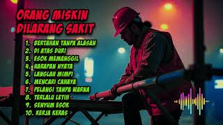 Full Album MISKIN DILARANG SAKIT #pekerjakeras  #musikkafe #temankerja