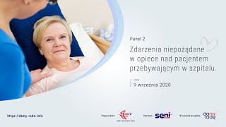 Panel #2 - Zdarzenia niepożądane w opiece nad pacjentem przebywającym w szpitalu. 9.09.2020