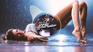 Pitbull Feat. Marc Anthony - Rain Over Me (DJ BeaTMaster Partybomb) | R&D Corporation