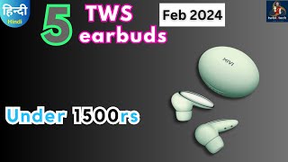 5 Best Earbuds Under 1500 in 2024 (Feb) Top Ranked | Best 5 TWS Earbuds Under 1500 rupees