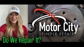 Do We Repair Your Spindle????