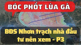 Bóc Phốt Lùa Gà BĐS Nhơn Trạch Nhà Đầu Tư Nên Xem P3