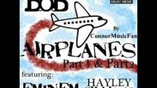 B.o.B - Airplanes (Part 1&2 Mix) (Made By ConnorMusicFan)