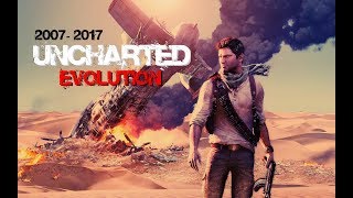 UNCHARTED EVOLUTION (2007-2017)