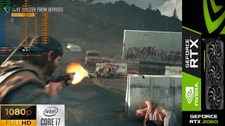 Days Gone Patch 1.02 Maximum Settings 1080p | RTX 2060 | i7