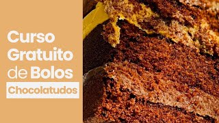 CURSO DE BOLOS CHOCOLATUDOS | 100% ONLINE E GRATUITO