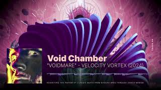 Void Chamber - 04 "Voidmare" (2024) - VELOCITY VORTEX, MisfitDotWorld©