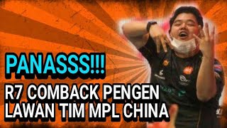 PANAS‼️ PENGEN LAWAN CHINA, R7 AKAN COMEBACK ⁉️