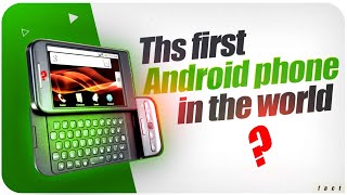 The World’s First Android Phone - Introducing the HTC Dream - Tech facts