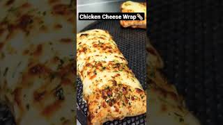 How to make Chicken Cheese Wrap🌯 #shorts #chicken