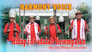 Harmony Voice ~ Hidup ini Adalah Kesempatan (Video Lirik)