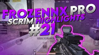 FrozeNNX PRO SCRIM HIGHLIGHTS #21 (PUBG MOBILE)