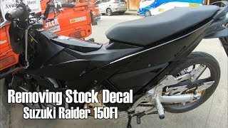 Removing my Stock Decal | Suzuki Raider 150FI | Racing Boy Concept