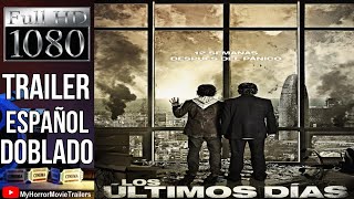 Los Últimos Días (2013) (Trailer HD) - Àlex Pastor, David Pastor