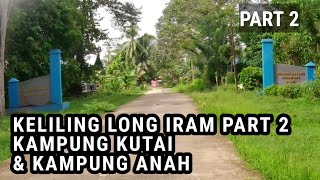 Kampung Kutai dan Kampung Anah || Keliling Long Iram Part 2